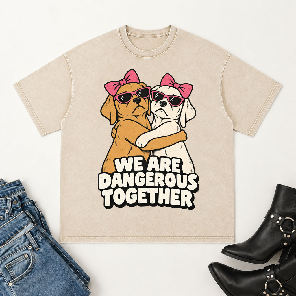 We are Dangerous T-shirt