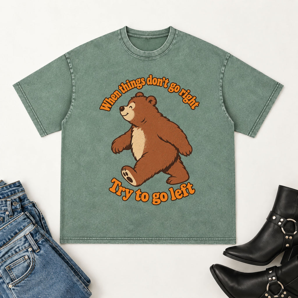 Try to go left- Tshirt
