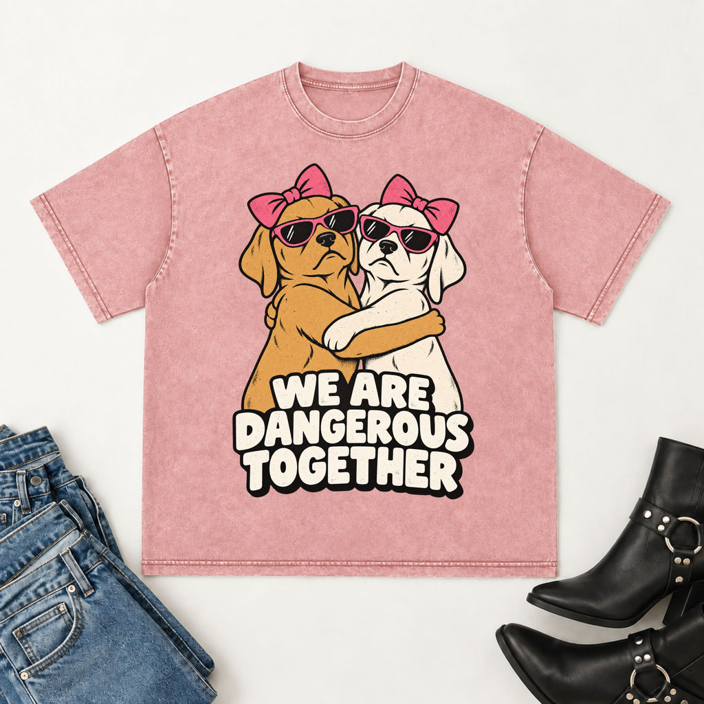 We are Dangerous T-shirt
