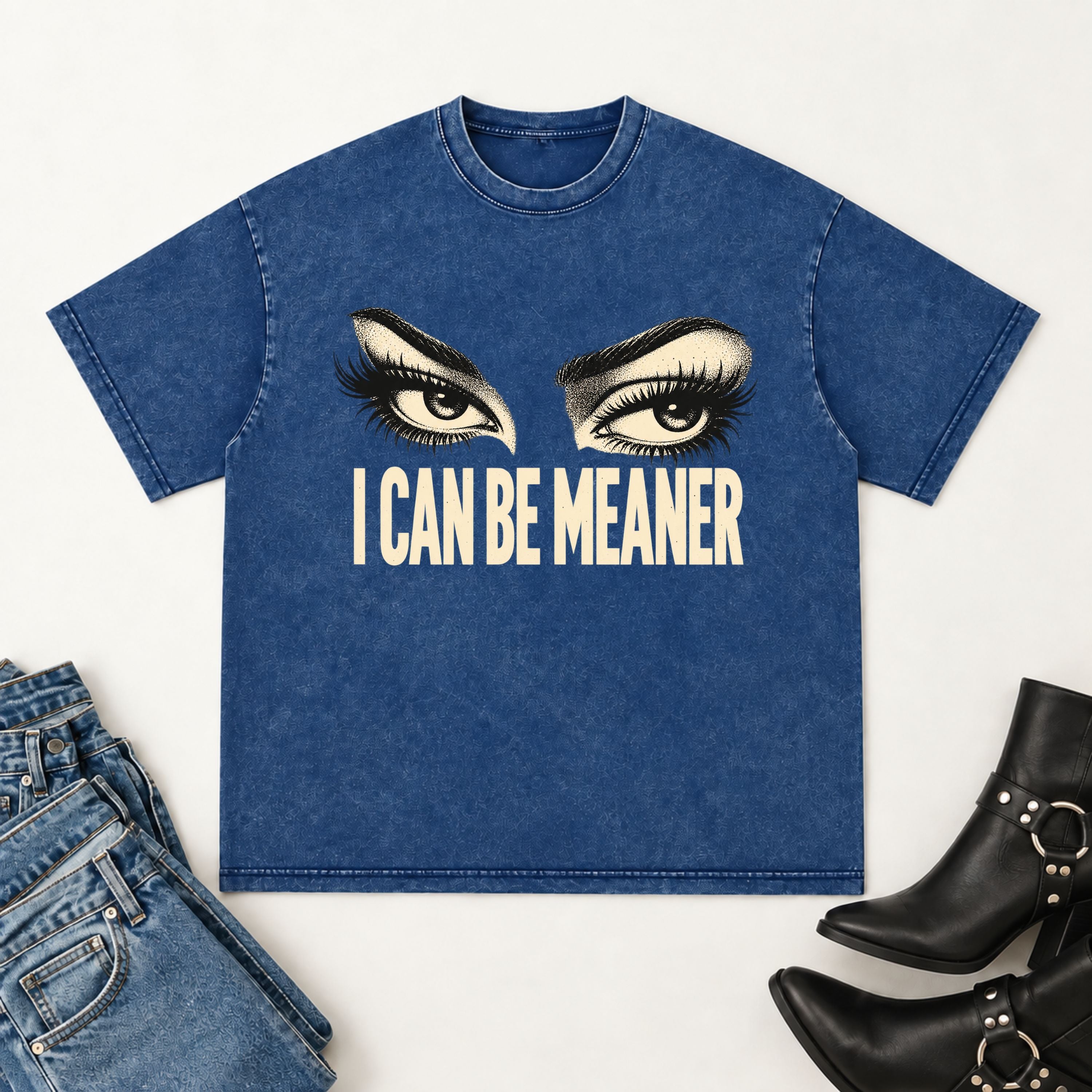 I can be meaner T-shirt
