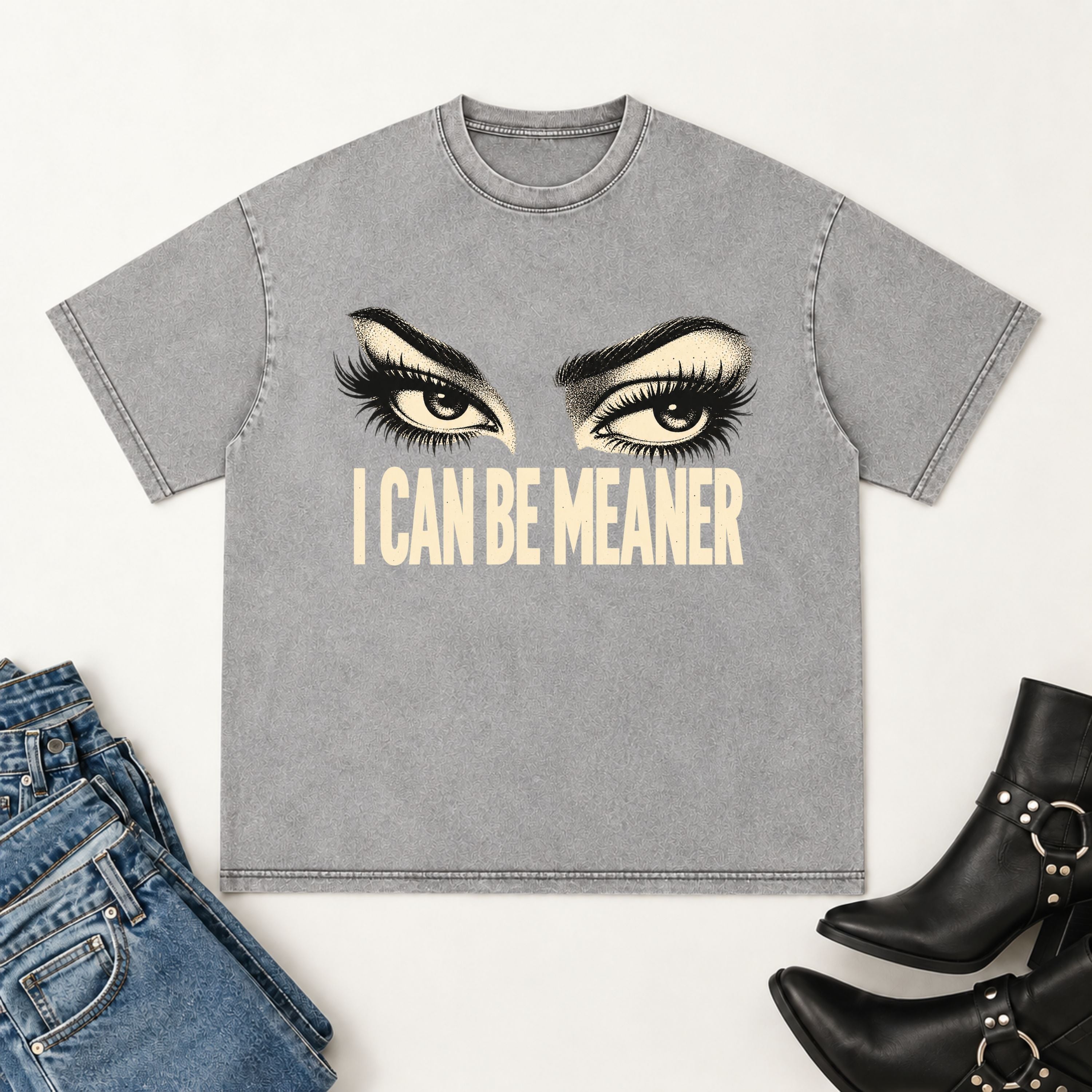 I can be meaner T-shirt