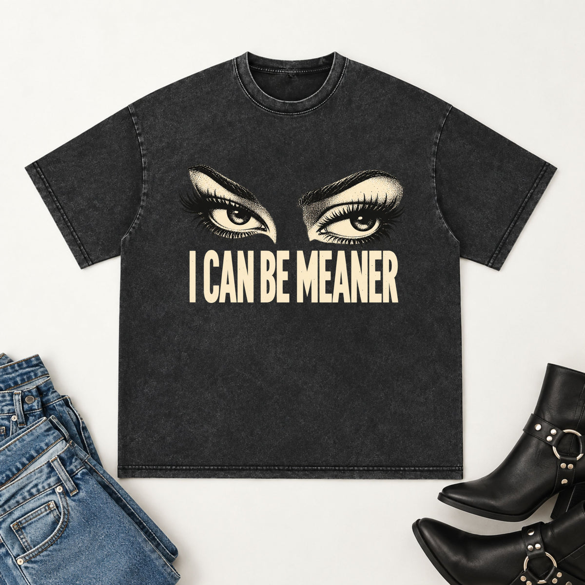I can be meaner T-shirt
